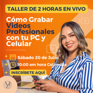 Taller En Vivo: Cómo Grabar Videos Profesionales con tu PC y Celular